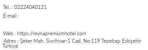 Reyna Premium Hotel Eskiehir telefon numaralar, faks, e-mail, posta adresi ve iletiim bilgileri
